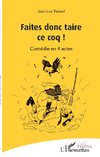 Faîtes donc taire ce coq