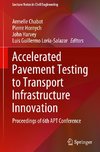 Accelerated Pavement Testing to Transport Infrastructure Innovation