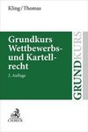 Grundkurs Wettbewerbs- und Kartellrecht