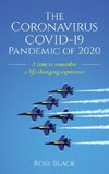 The Coronavirus COVID-19 Pandemic of 2020