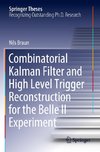 Combinatorial Kalman Filter and High Level Trigger Reconstruction for the Belle II Experiment