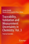 Traceability, Validation and Measurement Uncertainty in Chemistry: Vol. 3