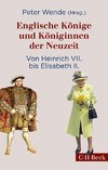 Englische Könige und Königinnen der Neuzeit