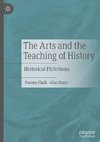 The Arts and the Teaching of History