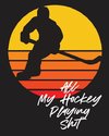 All My Hockey Playing Shit