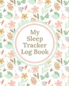 My Sleep Tracker Log Book