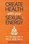 Create Health with Your Sexual Energy