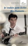 Je voulais juste écrire des chansons...