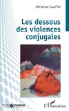 Les dessous des violences conjugales