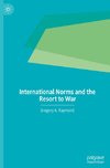 International Norms and the Resort to War