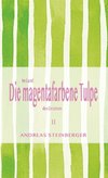 Die magentafarbene Tulpe