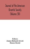 Journal of the American Oriental Society (Volume 30)