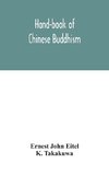 Hand-book of Chinese Buddhism, being a Sanskrit-Chinese dictionary with vocabularies of Buddhist terms in Pali, Singhalese, Siamese, Burmese, Tibetan, Mongolian and Japanese