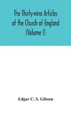 The Thirty-nine Articles of the Church of England (Volume I)