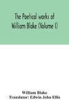 The poetical works of William Blake (Volume I)