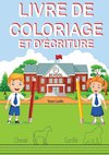 LIVRE DE COLORIAGE ET D'ÉCRITURE