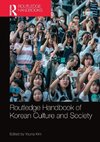 Routledge Handbook of Korean Culture and Society