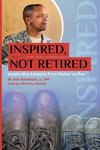 Inspired, Not Retired