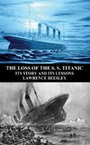 The Loss of the S. S. Titanic