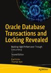 Oracle Database Transactions and Locking Revealed