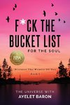 F*ck the Bucket List for the Soul