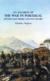 AN ACCOUNT OF  THE WAR IN PORTUGAL BETWEEN Don PEDRO AND Don MIGUEL