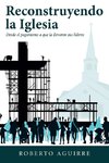 Reconstruyendo La Iglesia