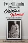 Two Millennia of  Memorable Christian Women