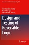 Design and Testing of Reversible Logic