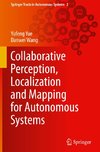 Collaborative Perception, Localization and Mapping for Autonomous Systems