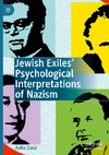 Jewish Exiles' Psychological Interpretations of Nazism