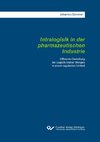 Intralogistik in der pharmazeutischen Industrie. Effiziente Gestaltung der Logistik kleiner Mengen in einem regulierten Umfeld