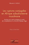 Les ruptures conjugales en Afrique subsaharienne musulmane