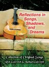 Reflections In Songs, Shadows and Dreams