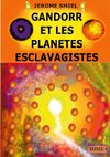 Gandorr et les Planètes Esclavagistes