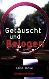 Getäuscht und Belogen