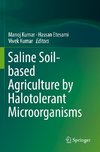 Saline Soil-based Agriculture by Halotolerant Microorganisms