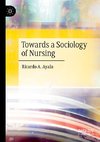 Towards a Sociology of Nursing