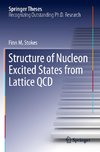 Structure of Nucleon Excited States from Lattice QCD