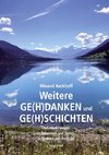 Weitere Ge(h)danken und Ge(h)schichten auf Jakobswegen in Österreich und Italien, in Spanien und Portugal