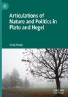 Articulations of Nature and Politics in Plato and Hegel