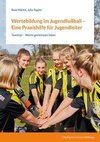 Wertebildung im Jugendfußball - Eine Praxishilfe für Jugendleiter