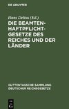 Die Beamtenhaftpflichtgesetze des Reiches und der Länder