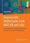 Angewandte Mathematik 2 mit MATLAB und Julia