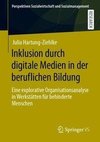 Inklusion durch digitale Medien in der beruflichen Bildung