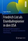 Friedrich List als Eisenbahnpionier in den USA