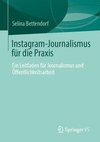 Instagram-Journalismus für die Praxis