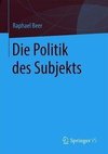 Die Politik des Subjekts