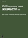 Mikroskopische Anatomie der Wirbeltiere in Einzeldarstellungen, Band 4, Teleostier, Pflagiostomen, Zyklostomen und Leptokardier