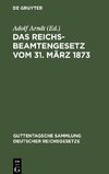 Das Reichsbeamtengesetz vom 31. März 1873